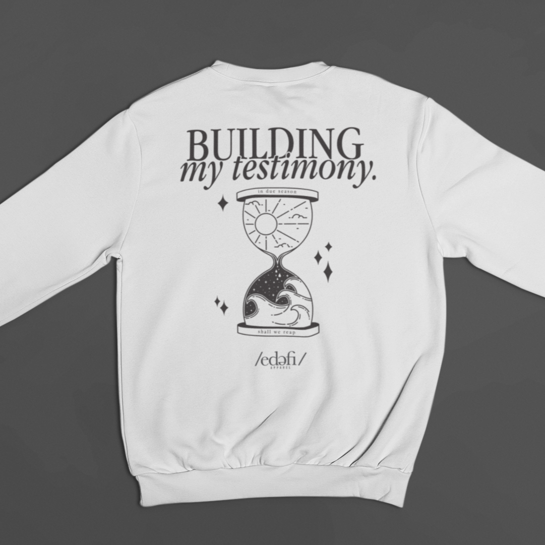 Building My Testimony Crewneck Sweatshirt